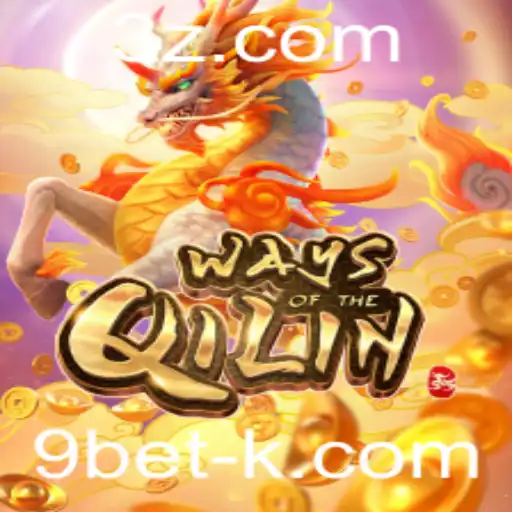 Explorando o Universo de WaysoftheQilin e a Estratégia de 9bet